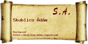 Skublics Ádám névjegykártya